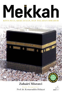 Image of Mekkah: Kota Suci, Kekuasaan, dan Keteladanan Ibrahim